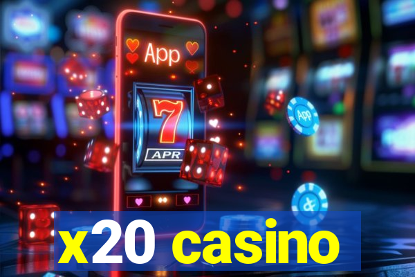 x20 casino